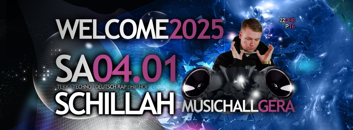 Welcome 2025 - Mit Schillah