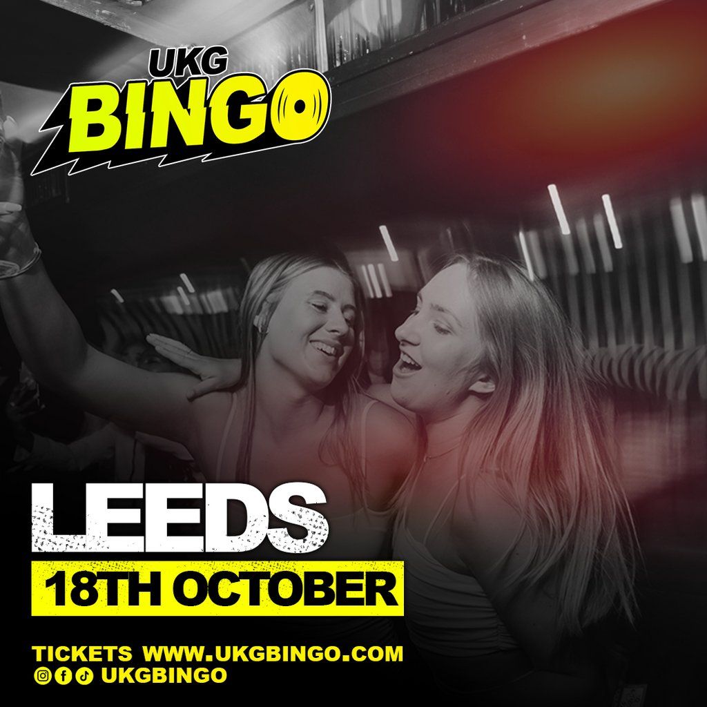UKG BINGO SAT 18th Oct Leeds