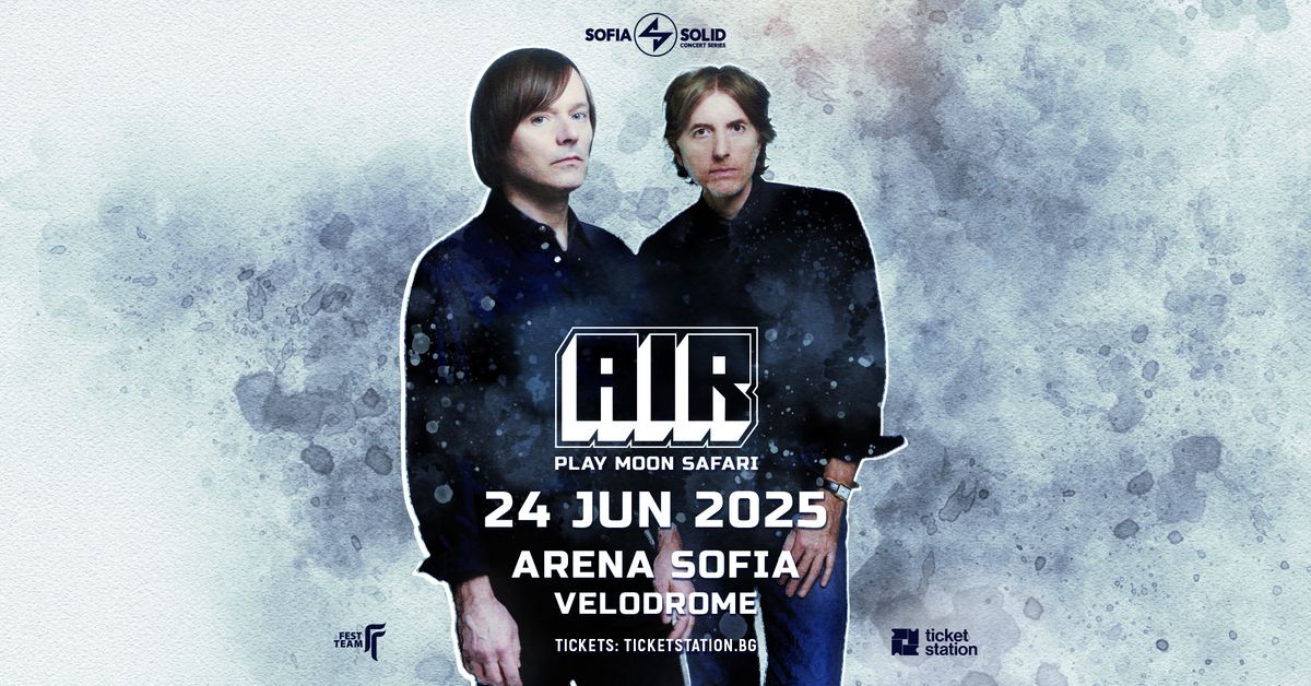 AIR @ Arena Sofia, 24.06.2025