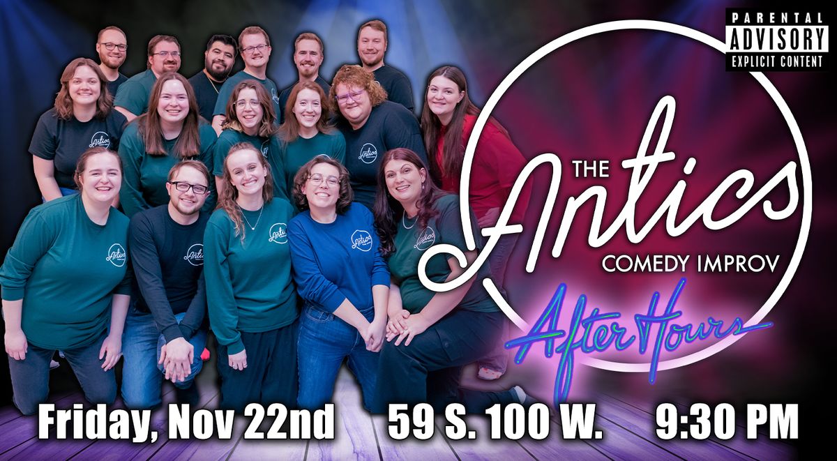 Antics AFTER HOURS Comedy Improv Show \u2013 Nov. 22, 2024