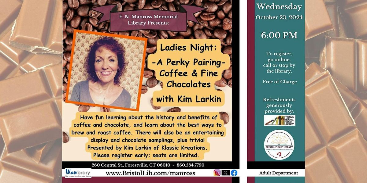 Ladies Night-- Kim Larkin, A Perky Pairing: Coffee & Fine Chocolates