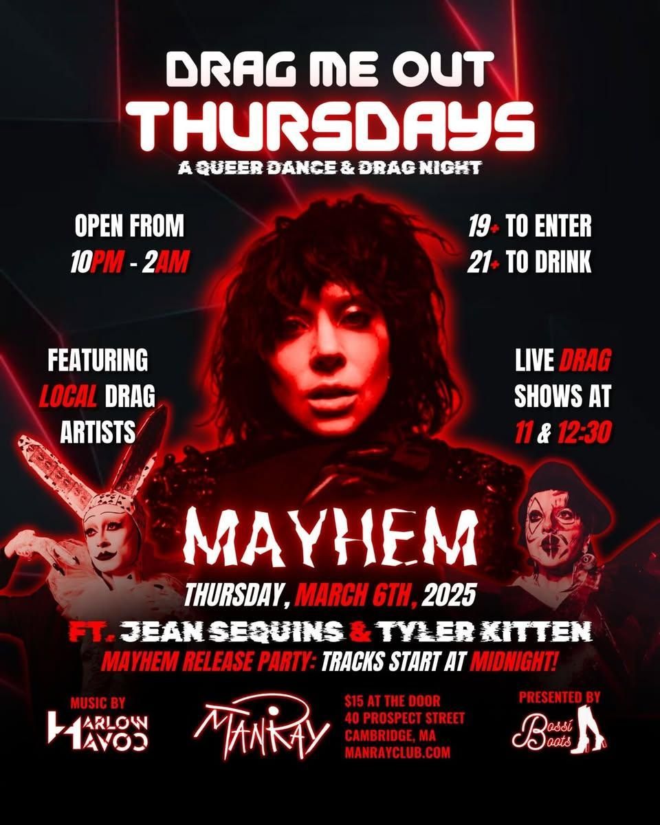 DRAG ME OUT THURSDAYS: THE MAYHEM RELEASE PARTY!