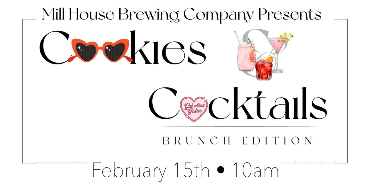 Cookies & Cocktails: Brunch Edition