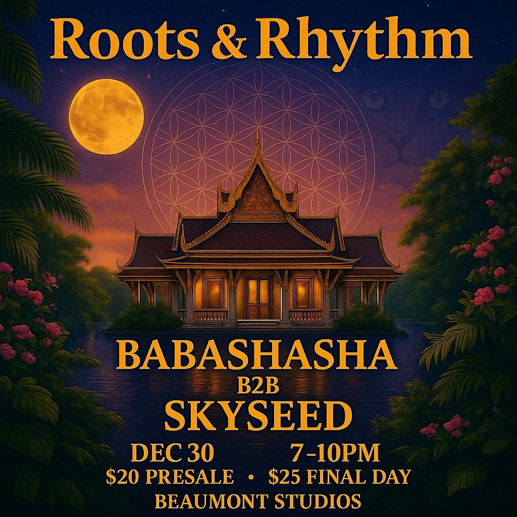 Roots & Rhythm - BABASHASHA x SKYSEED