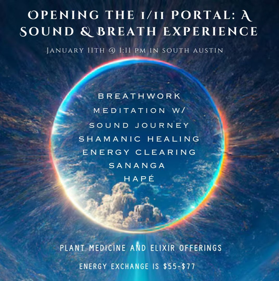 OPENING THE 1\/11 PORTAL: A SOUND & BREATH EXPERIENCE 