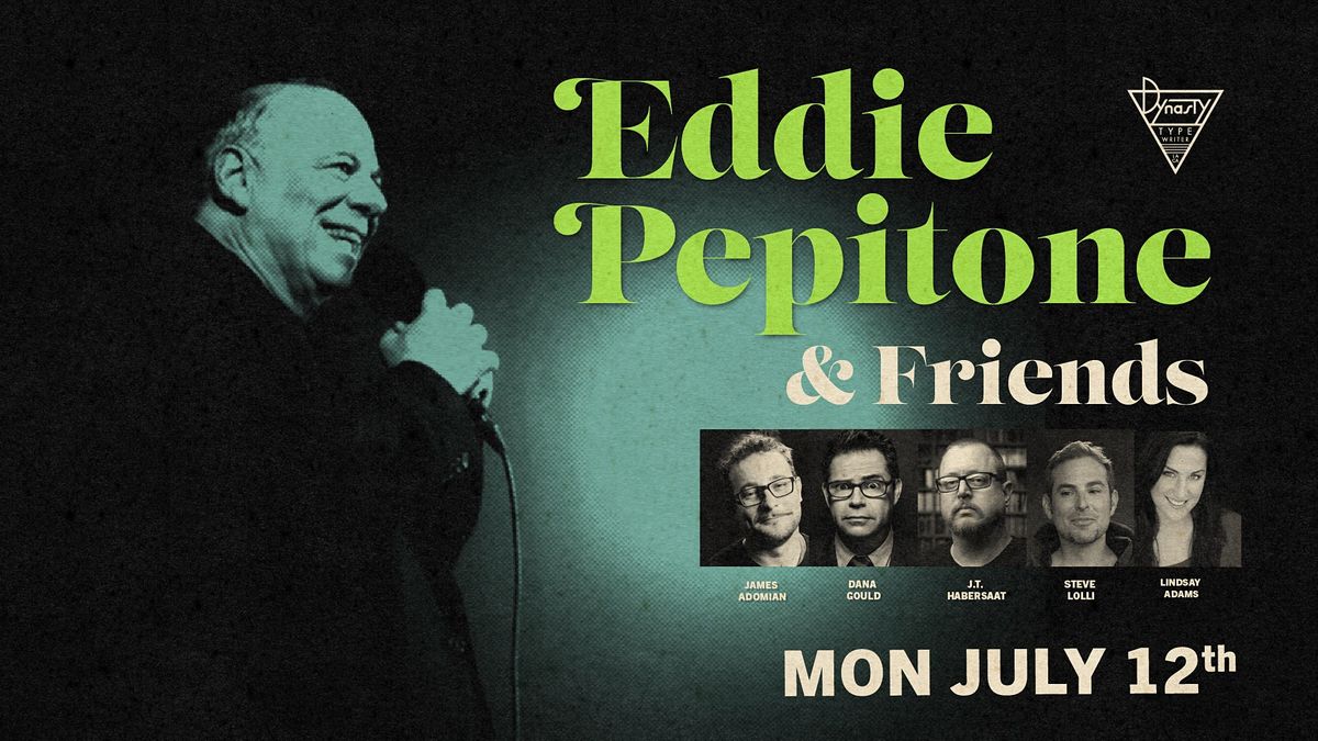 Eddie Pepitone & Friends! ft. Dana Gould, James Adomian, & Lindsay Adams!
