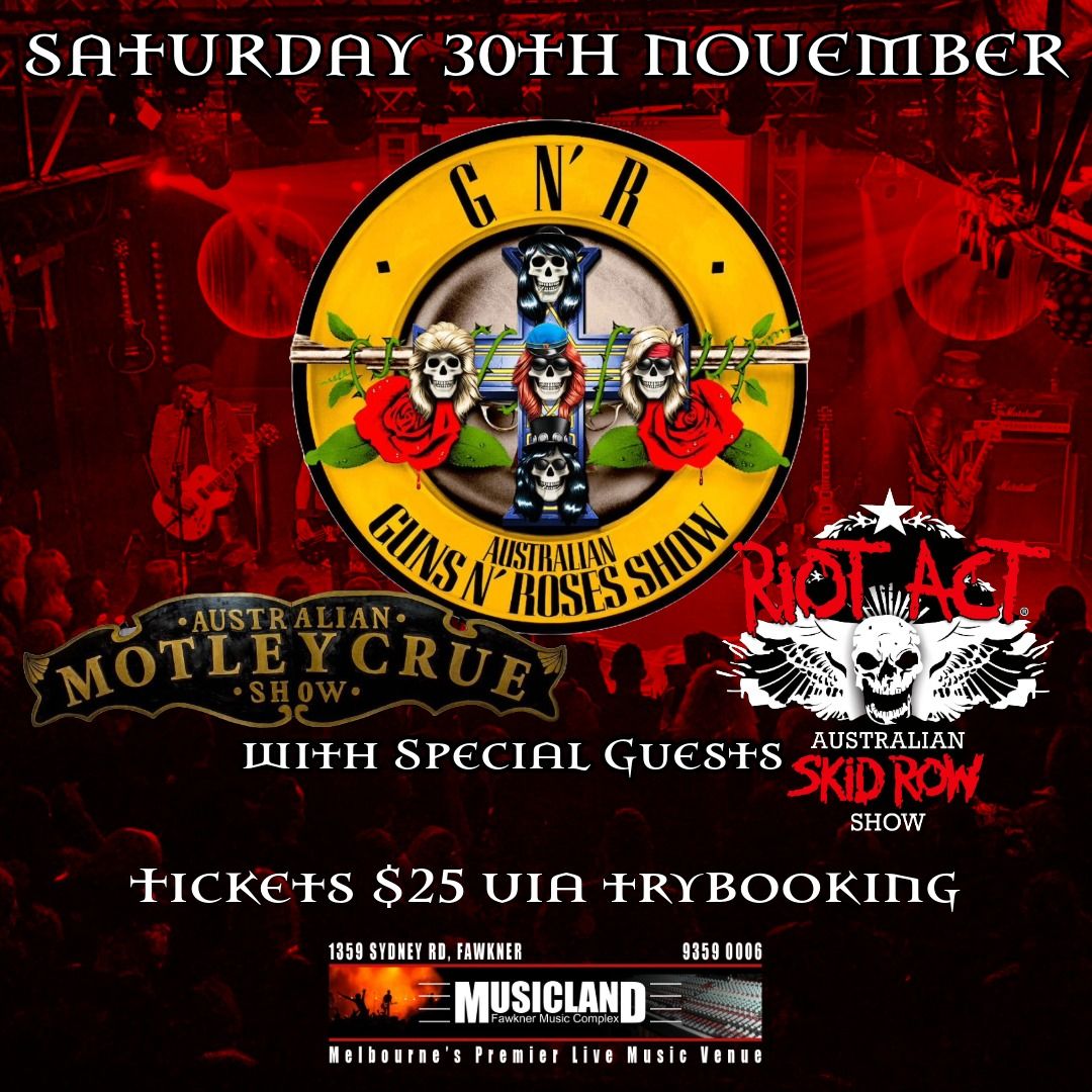 GN'R - Guns & Roses | The Aus Motley Crue Show | RIOT ACT - Skid Row