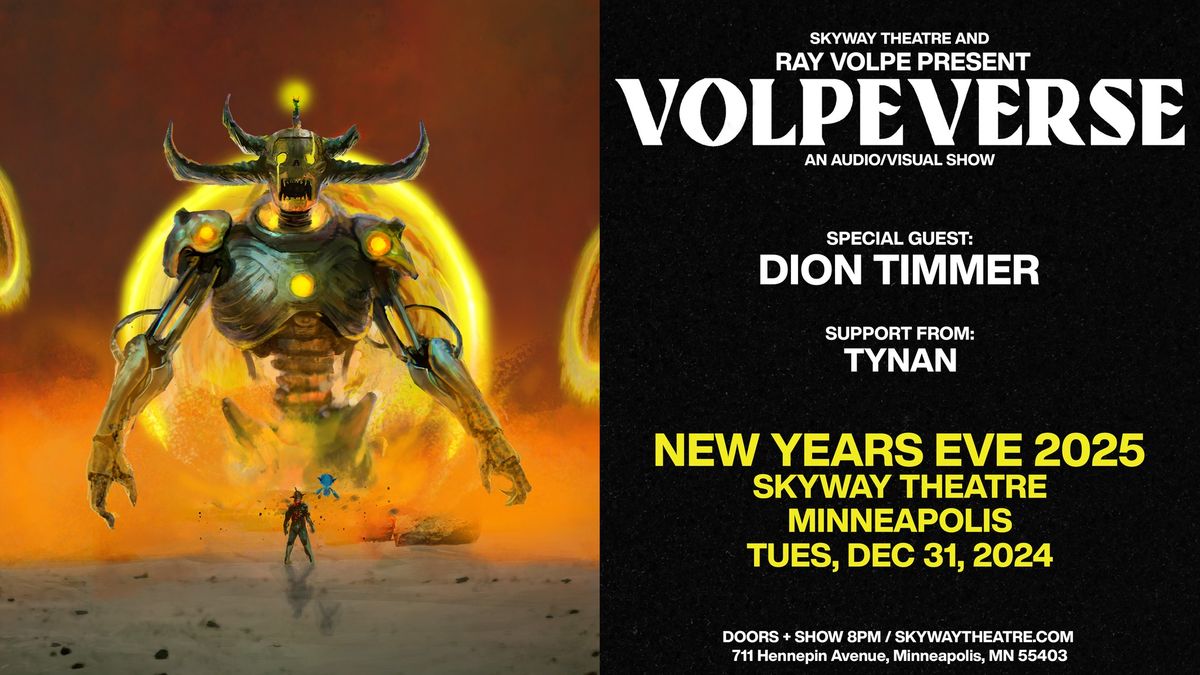 RAY VOLPE: VOLPEVERSE \u2013 AN AUDIO\/VISUAL SHOW NYE MINNEAPOLIS