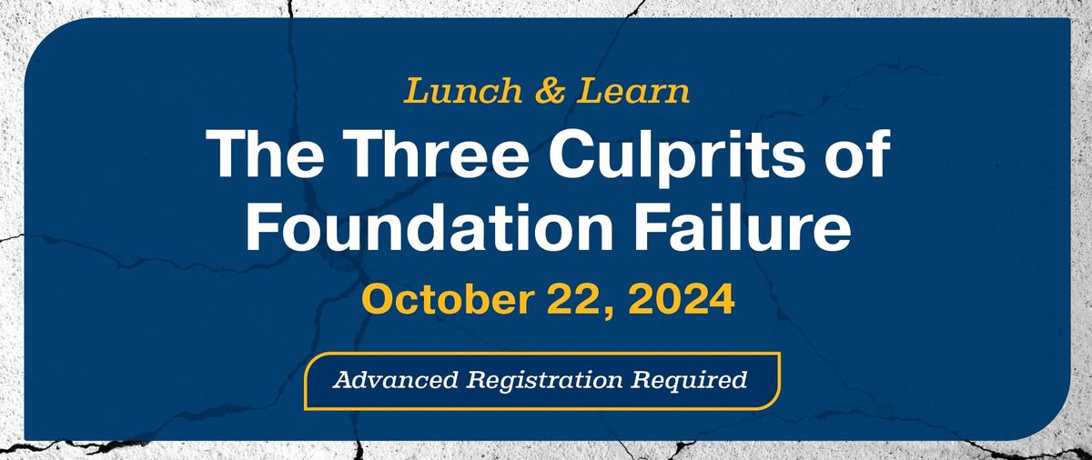  The Three Culprits of Foundation Failures