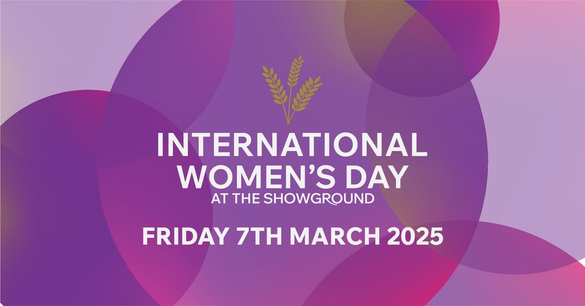 International Women's Day at the Showground