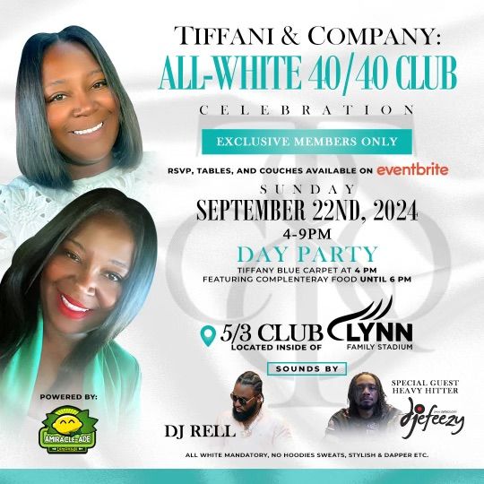 Tiffani & Company - All-White 40\/40 Club Celebrations Day Party