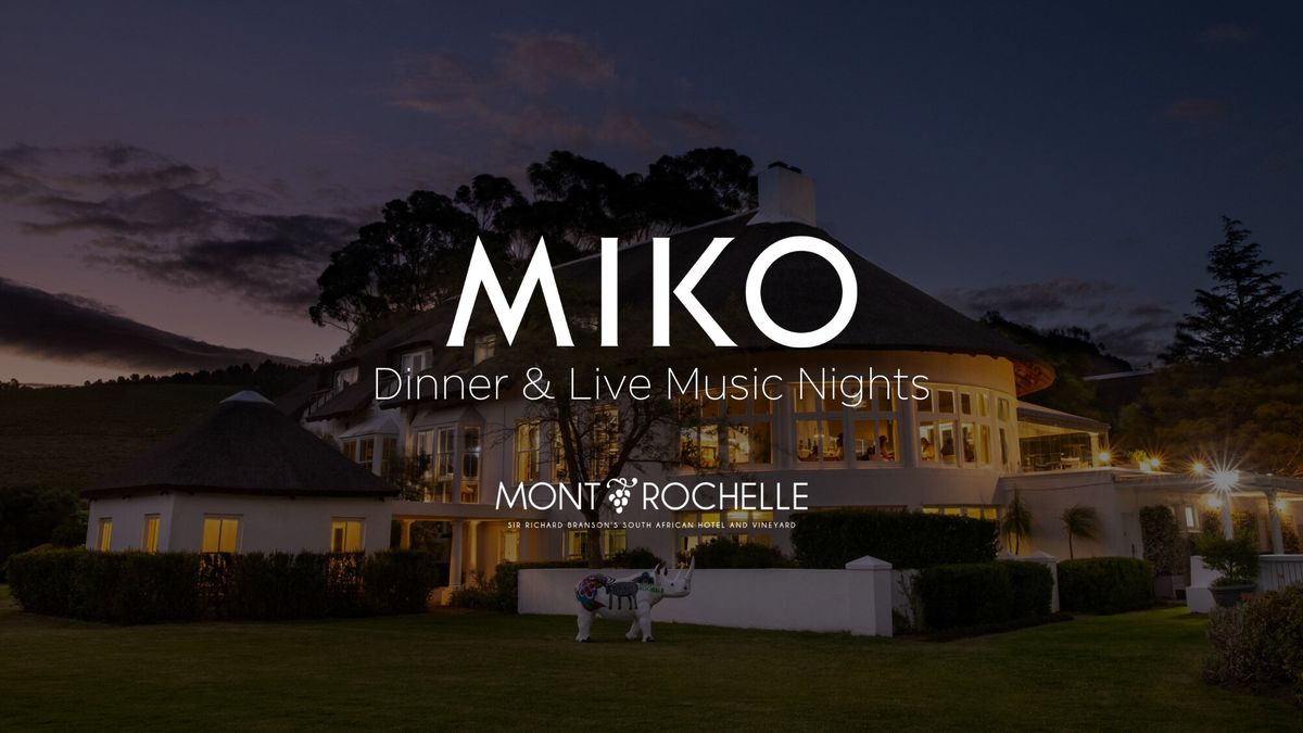 Dinner & Live Music Nights at MIKO, Mont Rochelle \ud83c\udfb6\ud83c\udf77