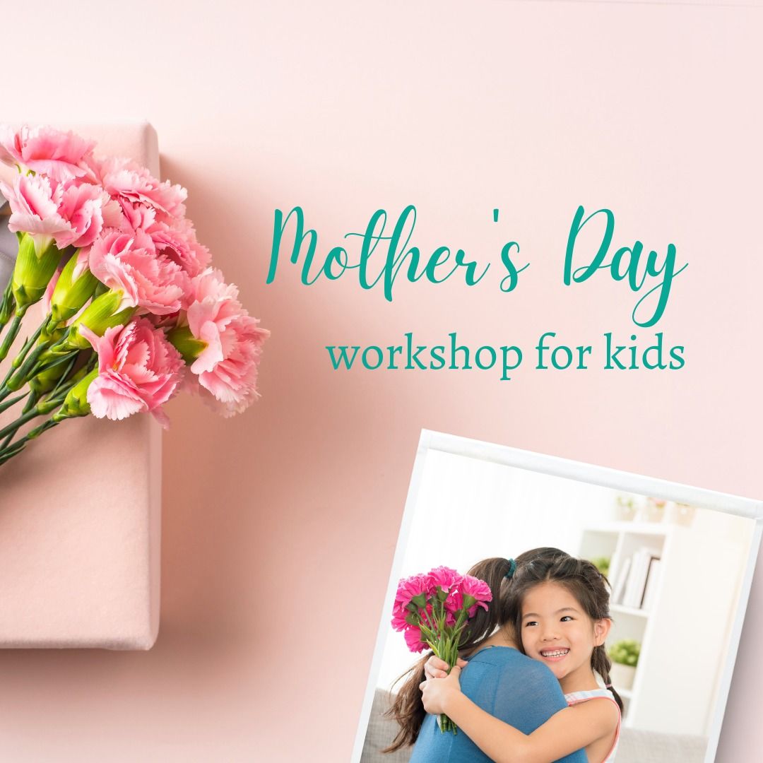 Kids Floral Workshop for Mom 