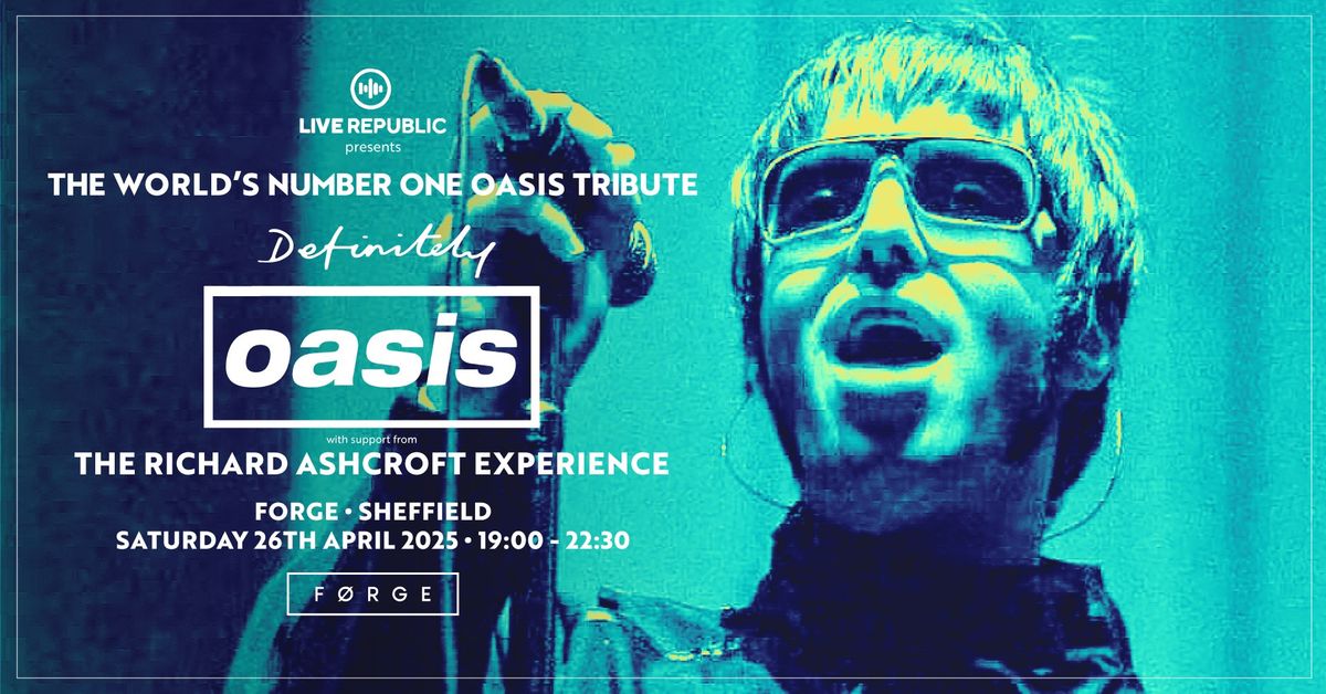 Definitely Oasis | FORGE, Sheffield