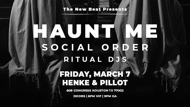 Haunt Me w\/ Special Guest: Social Order Live at Henke & Pillot