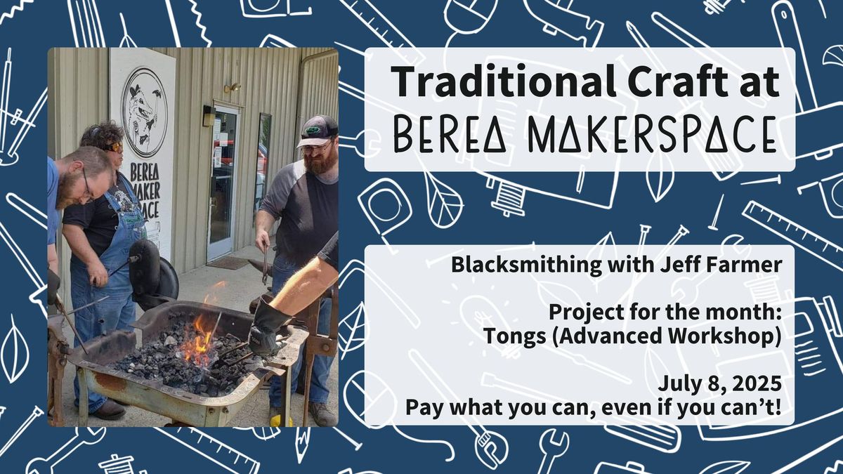 (ADVANCED WORKSHOP) Traditional Craft 2025 - Blacksmithing with Jeff Farmer - Tongs