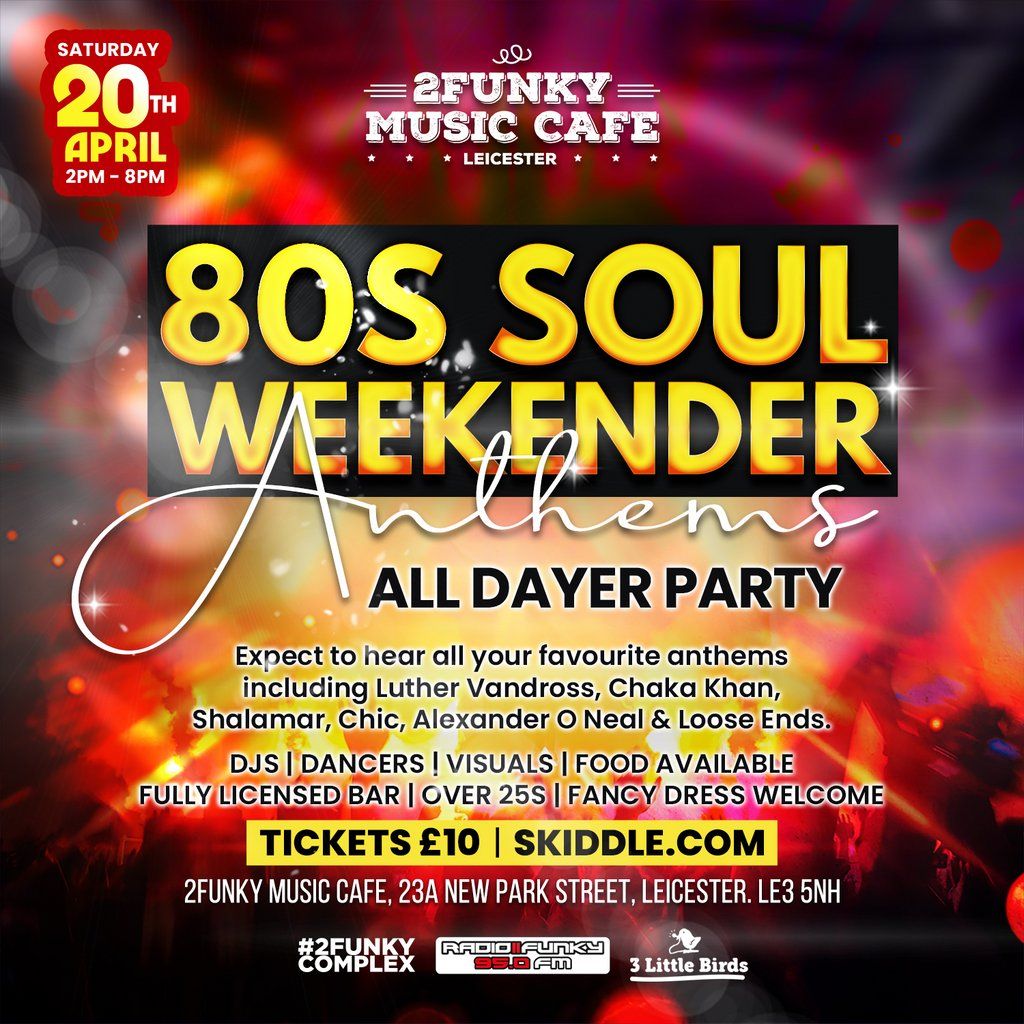 80s Soul Weekender Anthems All Dayer Party
