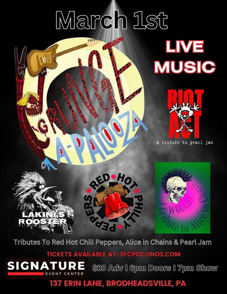 Grungeapalooza Presents: Tributes To RHCP, Pearl Jam, Alice In Chains, and 90s rock!