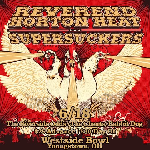 Reverend Horton Heat\/Supersuckers\/Riverside Odds\/The Cheats\/Rabbit Dog at the Westside Bowl