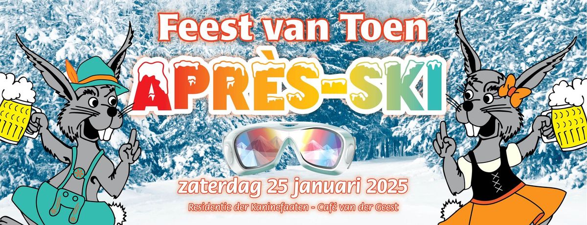 Feest van Toen Apr\u00e8s-Ski 