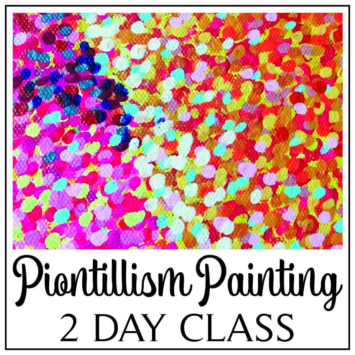 Summer Art Camp - Paint Pointilism 2-Day Class (Adults)