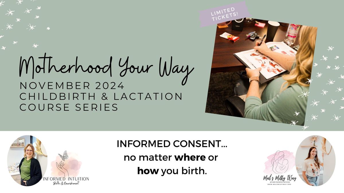 NOV. Motherhood Your Way Childbirth & Lactation Course Series