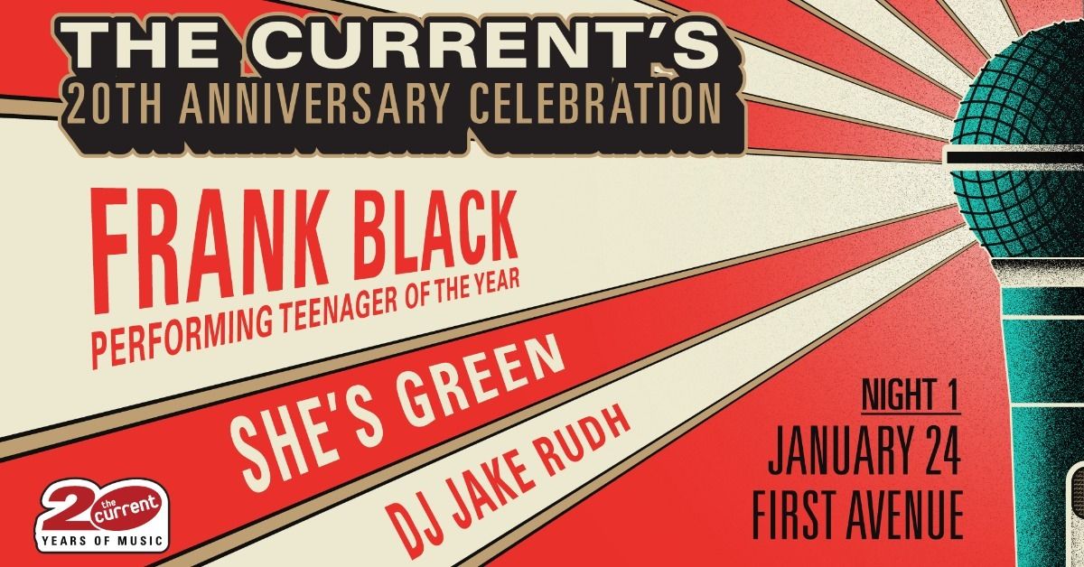 The Current's 20th Anniversary Celebration ft. Frank Black with she\u2019s green & DJ Jake Rudh