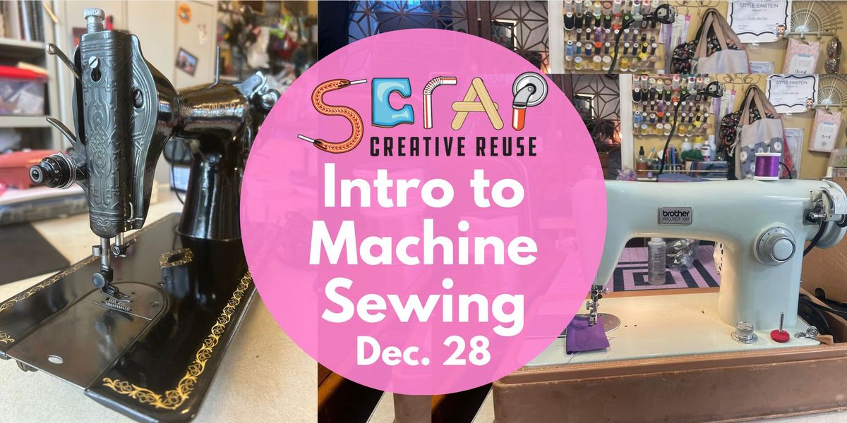 Intro to Machine Sewing 12\/28