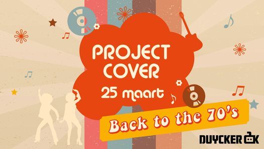 Project Cover, Back to the 70s | Poppodium Duycker