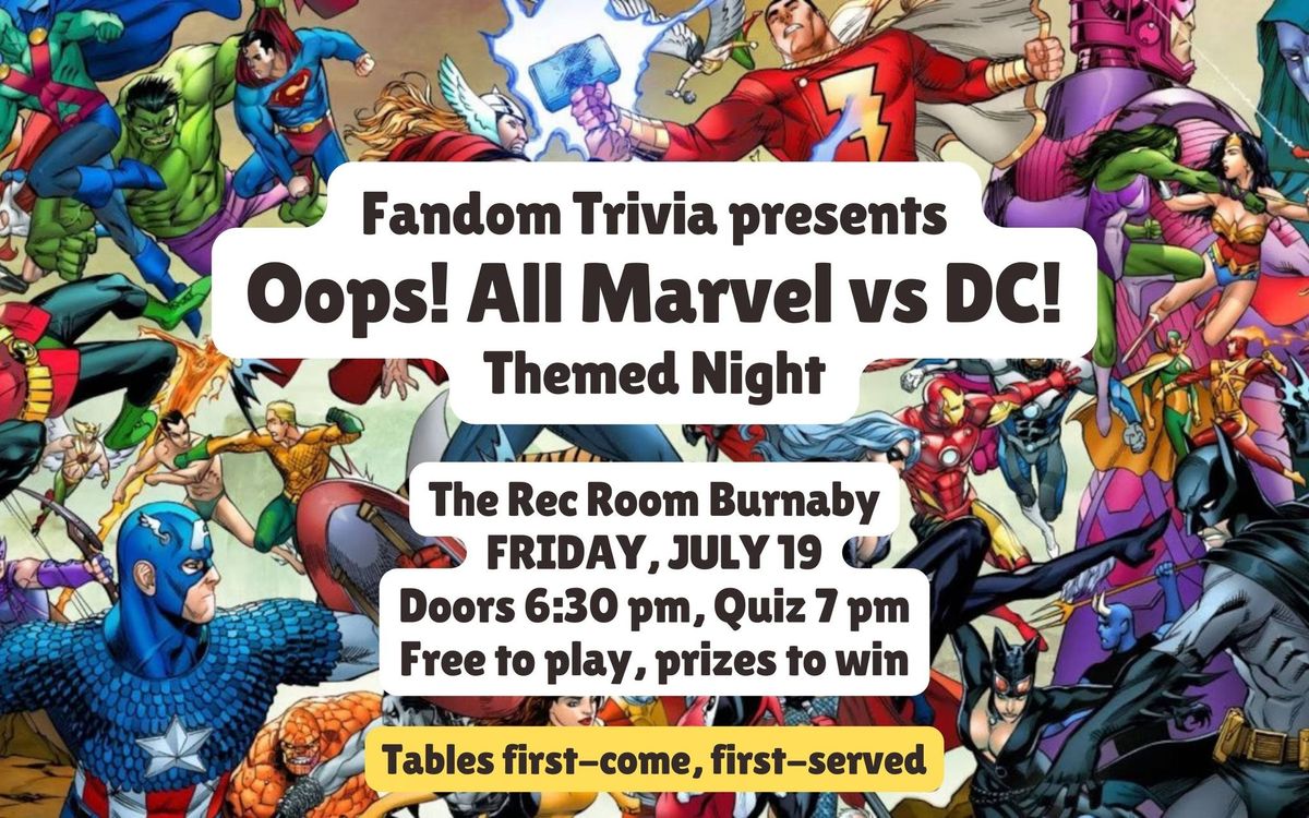 Oops! All Marvel vs DC Trivia at The Rec Room Burnaby