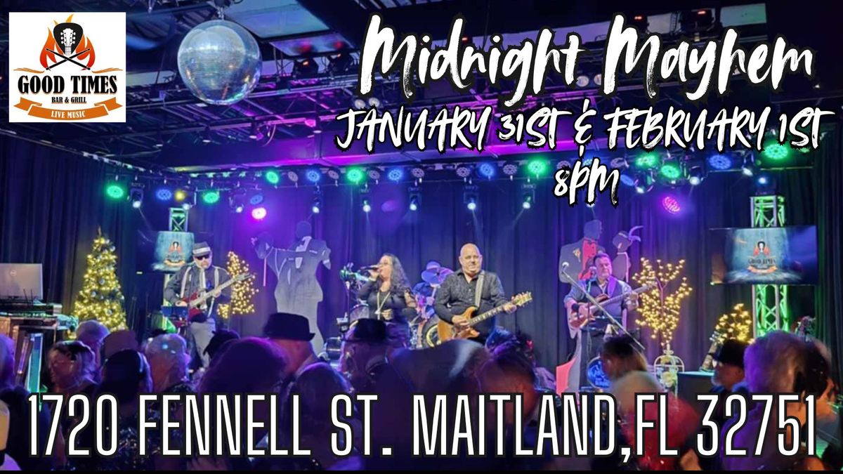 Midnight Mayhem returns for a weekend at Good Times Bar & Grill!