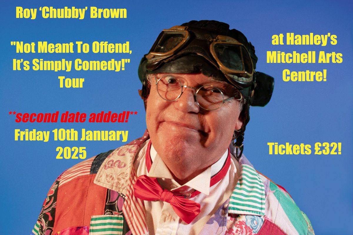 Roy "Chubby" Brown 1st Night || Mitchell Arts Centre, Hanley