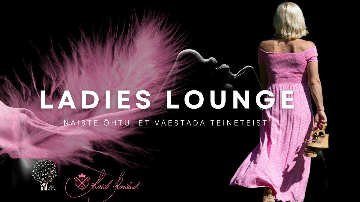 LADIES LOUNGE TALLINNAS  - \u00f5htu ainult naistele