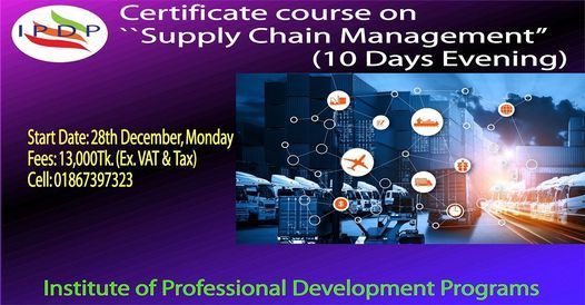 Certificate Course on ``Supply Chain Management\u201d (10 Days Evening)