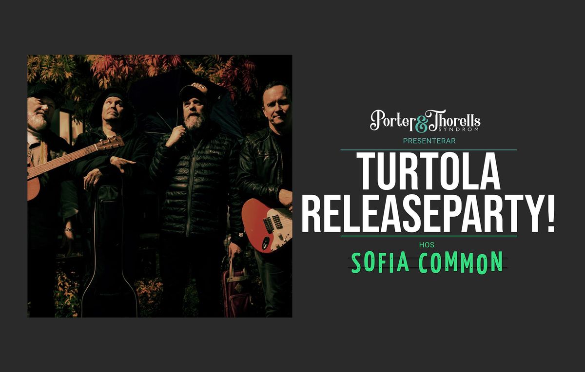 TURTOLA - RELEASEPARTY!