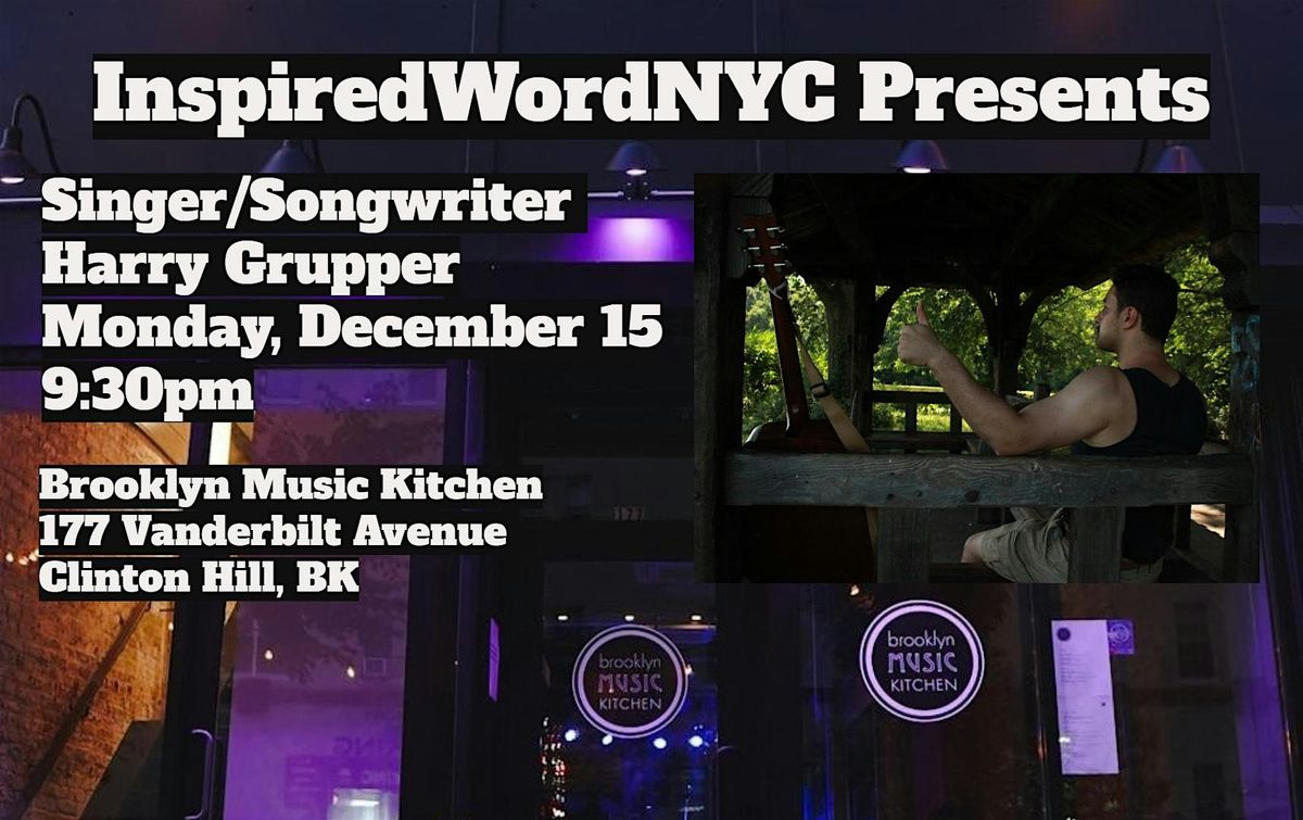 InspiredWordNYC Presents Singer\/Songwriter Harry Grupper at BMK