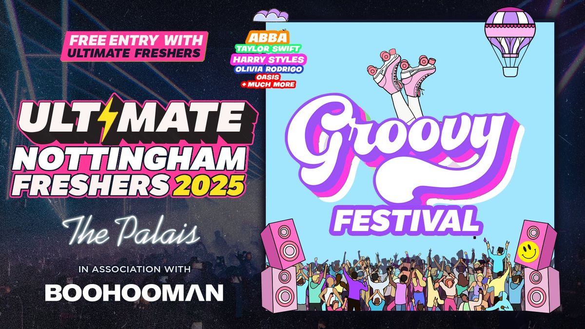 GROOVY NOTTINGHAM FRESHERS 2025 \ud83e\udea9 THE ULTIMATE THROWBACK EVENT \u262e\ufe0f\u270c\ufe0f