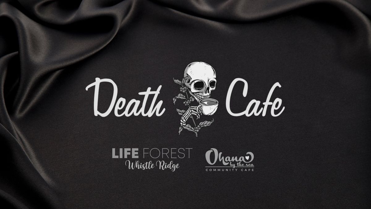 Death Cafe @ Ohana by the Sea Community Cafe