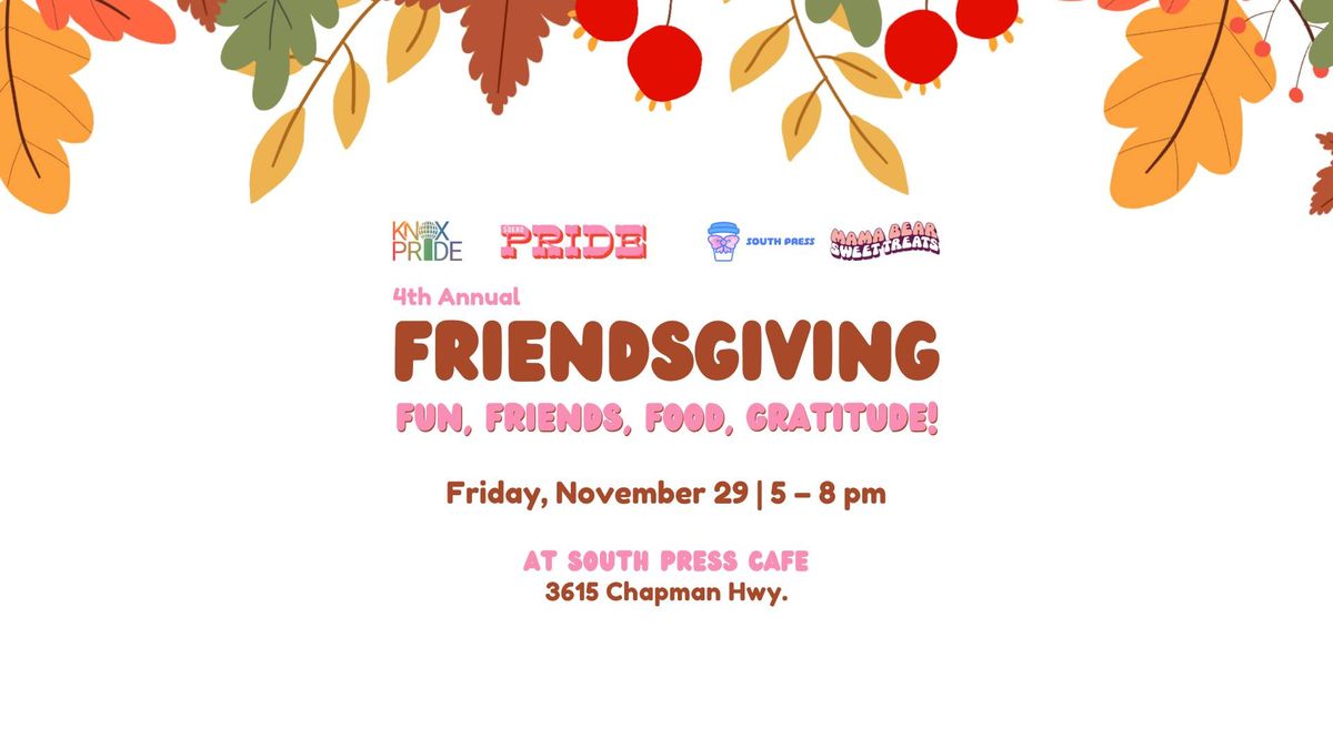 Knox Pride Presents: 4th Annual Friendsgiving