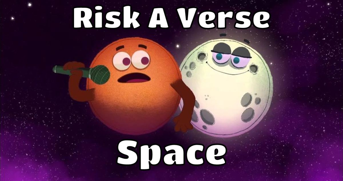 Risk A Verse: A bring-a-song singalong! Theme: Space