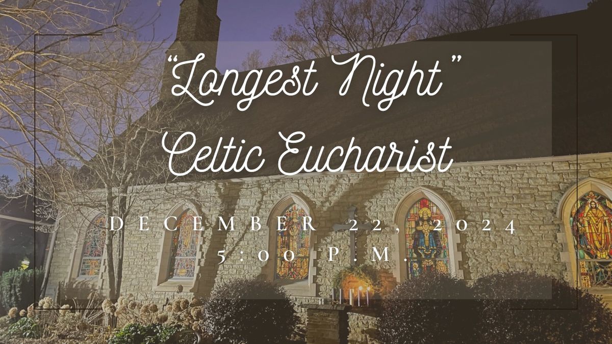 "Longest Night" Celtic Eucharist Service