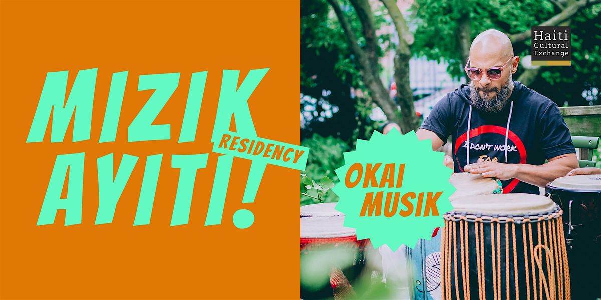Mizik Ayiti! Residency | Okai Musik | Jan 29, 2025