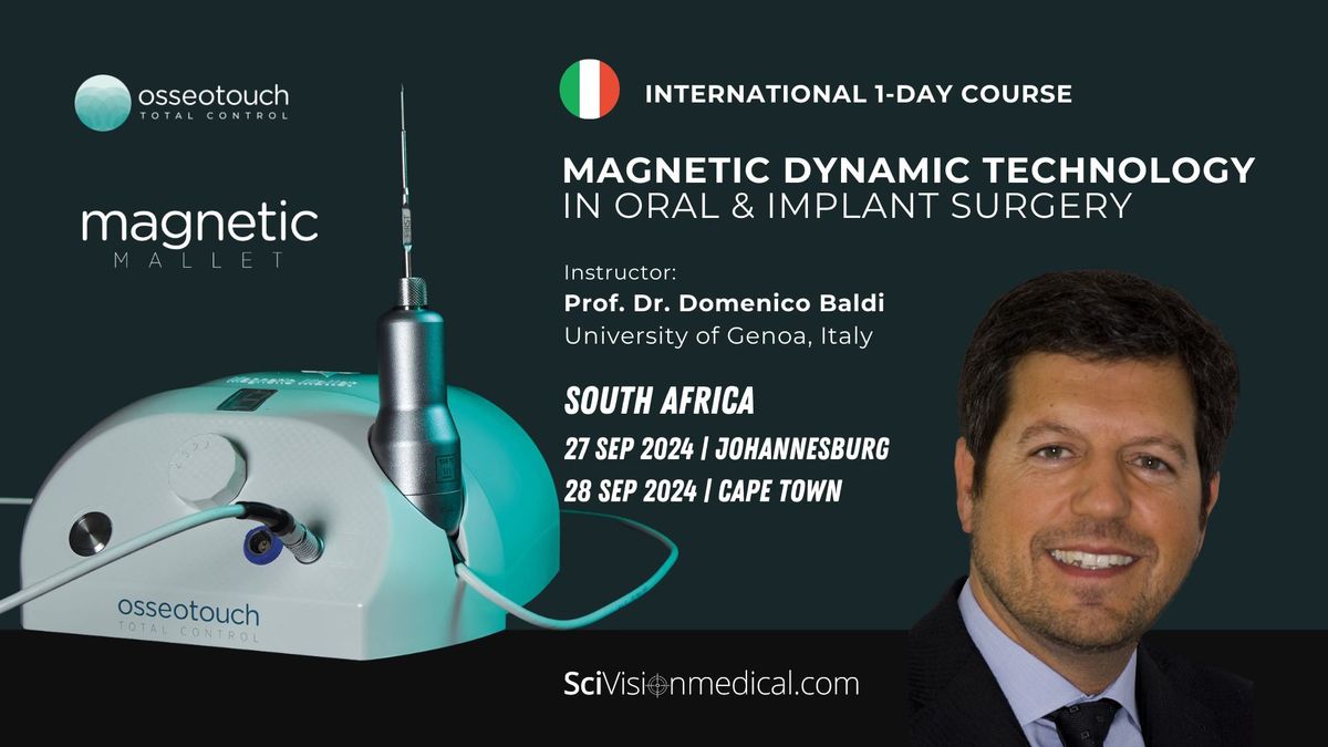 Magnetic Dynamic Technology in Oral & Implant Surgery, 1-Day Course, JHB