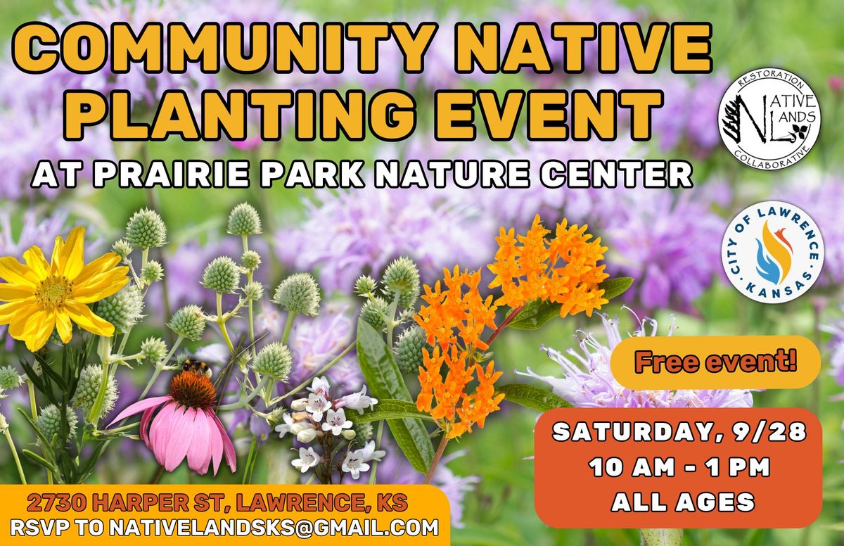 Community Native Planting - Prairie Restoration at Prairie Park!