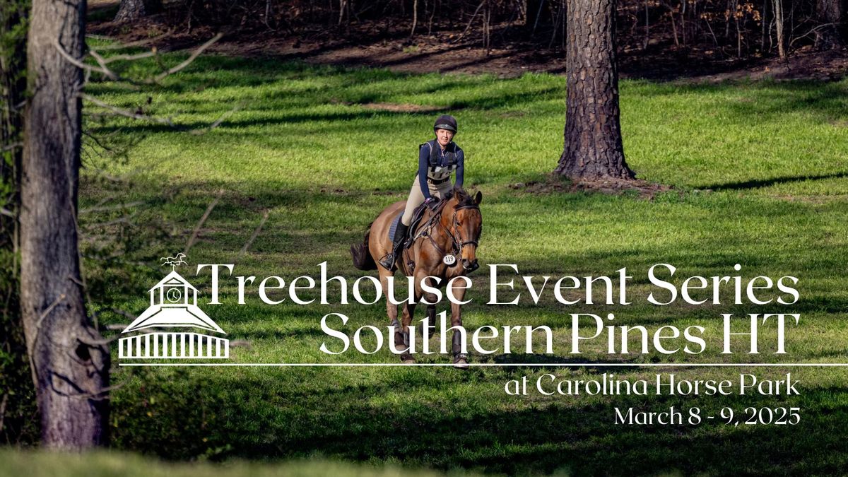 Southern Pines HT - Treehouse Event Series at the Carolina Horse Park