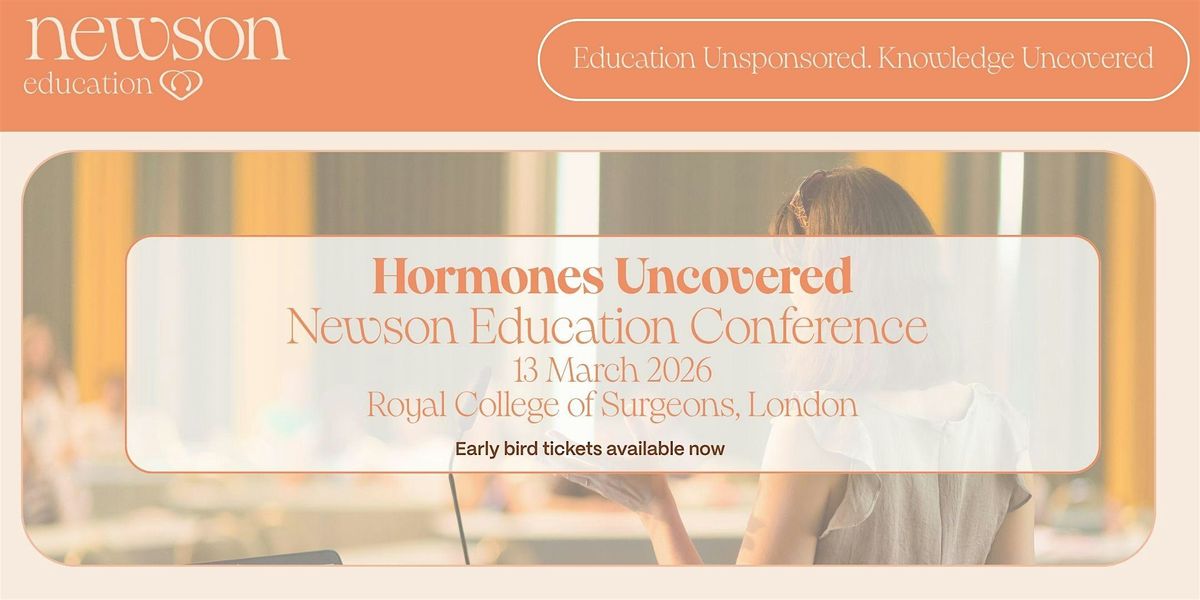 Newson Education Conference 2026: Hormones Uncovered