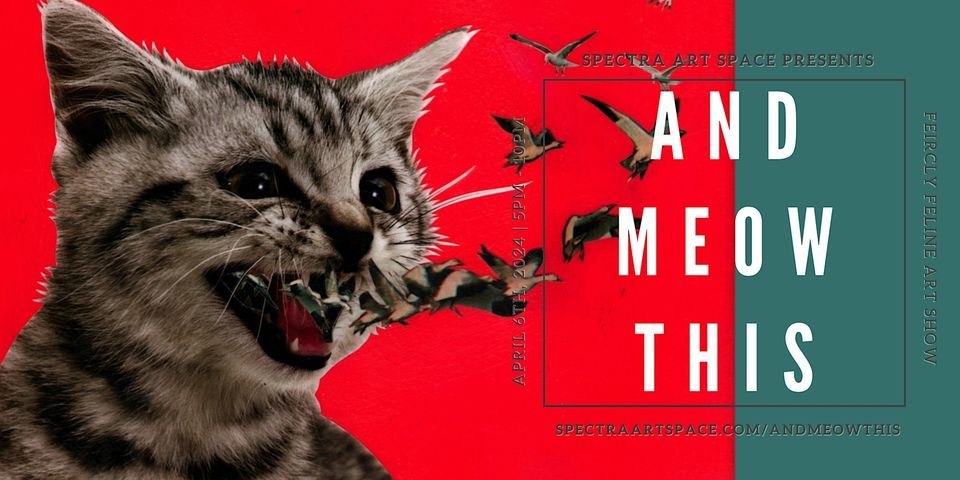 And Meow This: Fully Feline Art Show Opening Night & Special Event