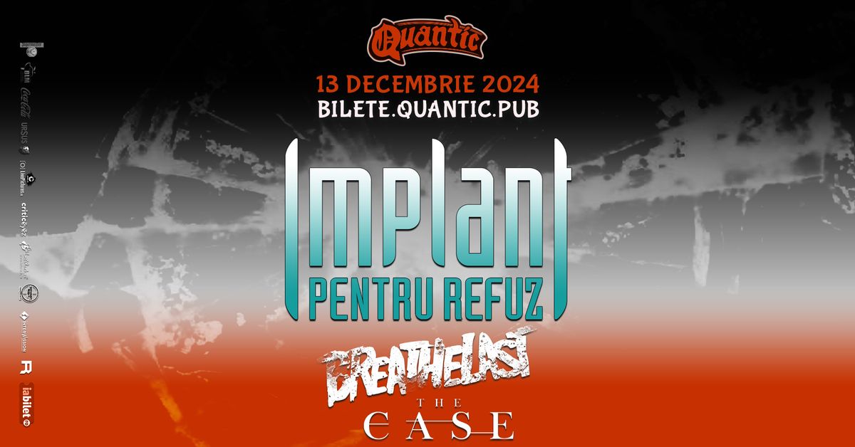 IMPLANT PENTRU REFUZ  | Breathelast | The Case | Quantic 13.12.2024