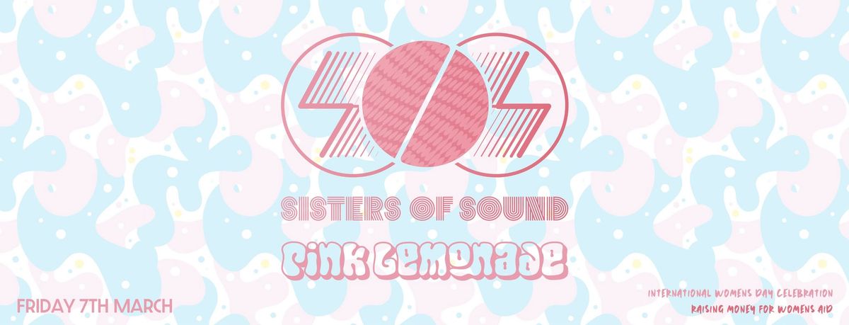 \ud83e\udea9 International Women's Day Special - Sisters of Sound x Pink Lemonade \ud83e\udea9 