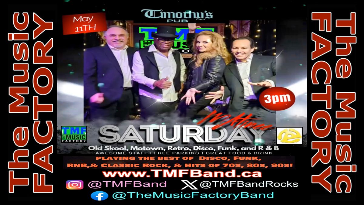 Early show! The Music Factory (TMF) Band rocks Timothy's in Etobicoke on Saturday, May 11th at 3 PM!